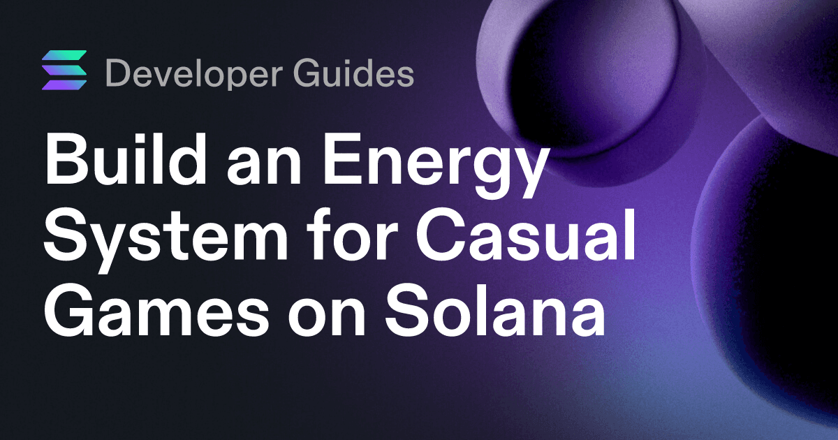 Build an Energy System for Casual Games on Solana